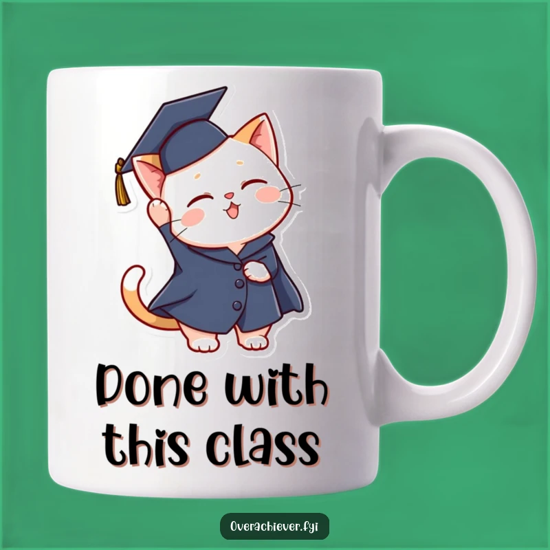 Funny Graduation Cat Mug - Perfect Gift for a Purrfectly Accomplished Graduate!