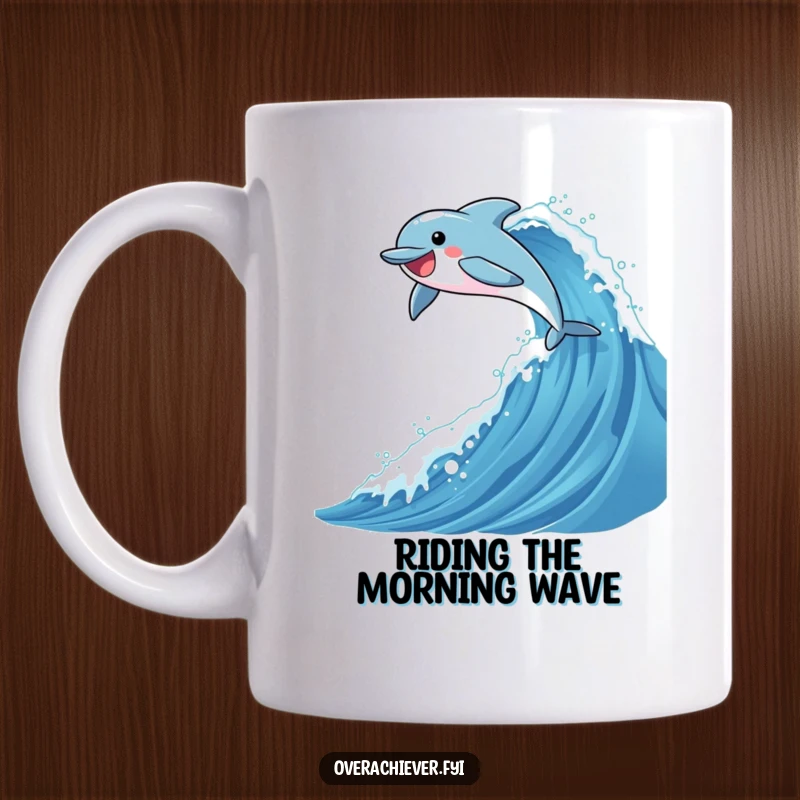Funny mug featuring an ambitious dolphin character joyfully leaping high over a massive, sparkling ocean wave with excitement.