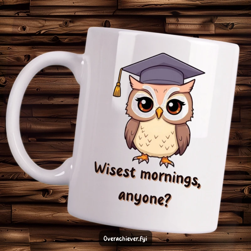 Funny graduation owl mug featuring a determined owl in a comically oversized cap, symbolizing academic triumph and witty achievement.
