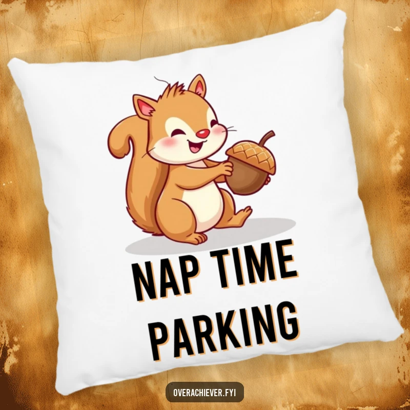 Funny squirrel pillow showing a cheerful squirrel attempting to parallel park a tiny acorn, bringing comfort and comedy.