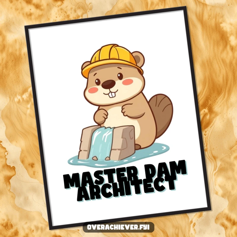 Funny beaver character in a hard hat building a miniature dam, motivational and humorous printable art.