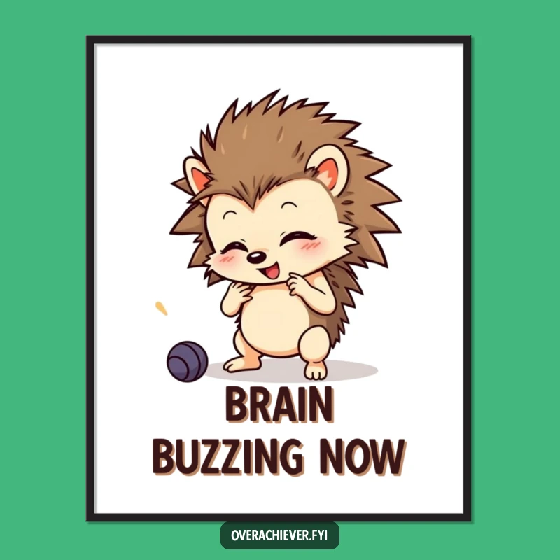 Funny Hedgehog Digital Art: Motivational Decor for Humorous, Focused Minds Gift