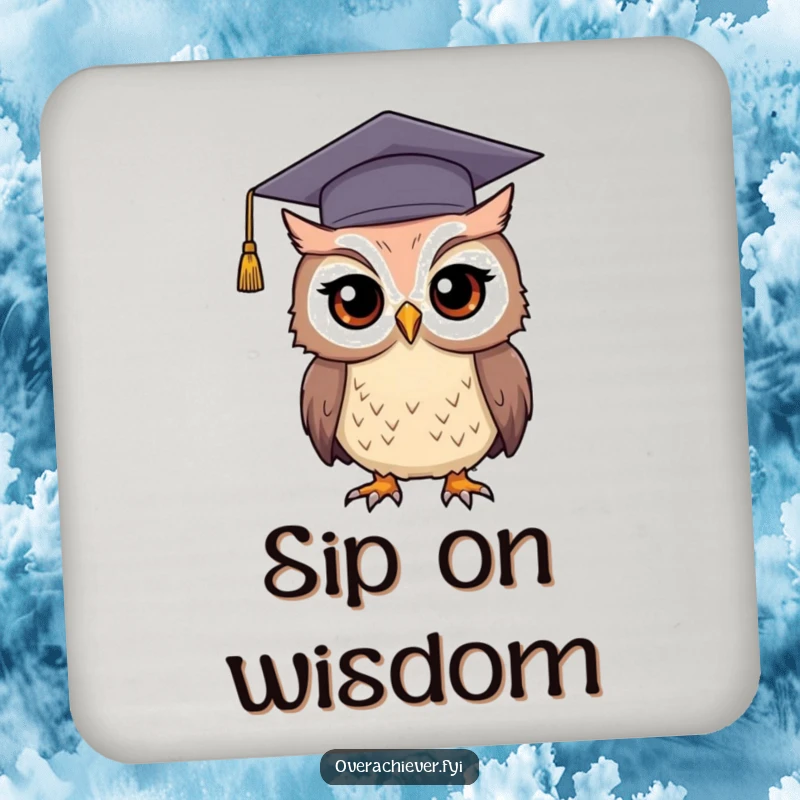Funny graduation owl coaster depicting a determined owl in a graduation cap, protecting surfaces with academic humor.