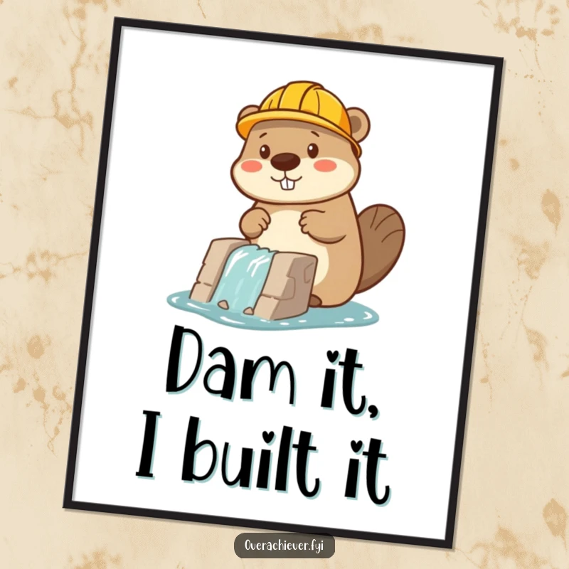 Funny beaver character in a hard hat intently building a miniature dam, motivational and humorous wall decor.