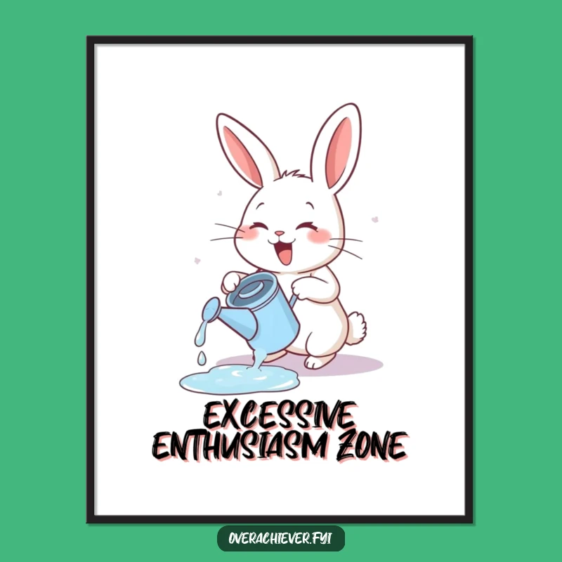 Funny Rabbit Watering Poster: Energetic Garden Art, Whimsical Funny Gift Decor