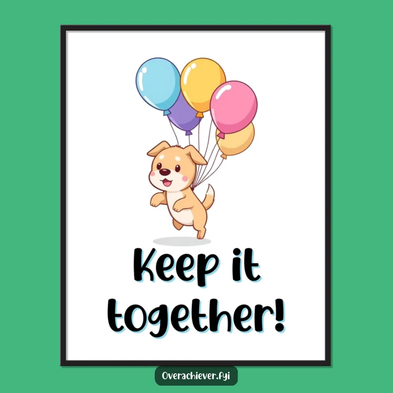 Funny Dog Balloon Herding Poster: Whimsical Canine Art, Hilarious Gift Decor