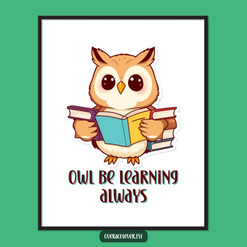 Funny Owl Poster: Hilarious Academic Art for the Knowledge Seeker