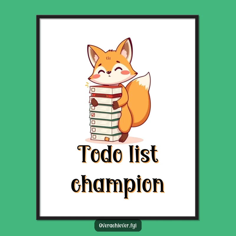 Funny Fox Task List Poster: Humorous Wall Art for Productive Decorators