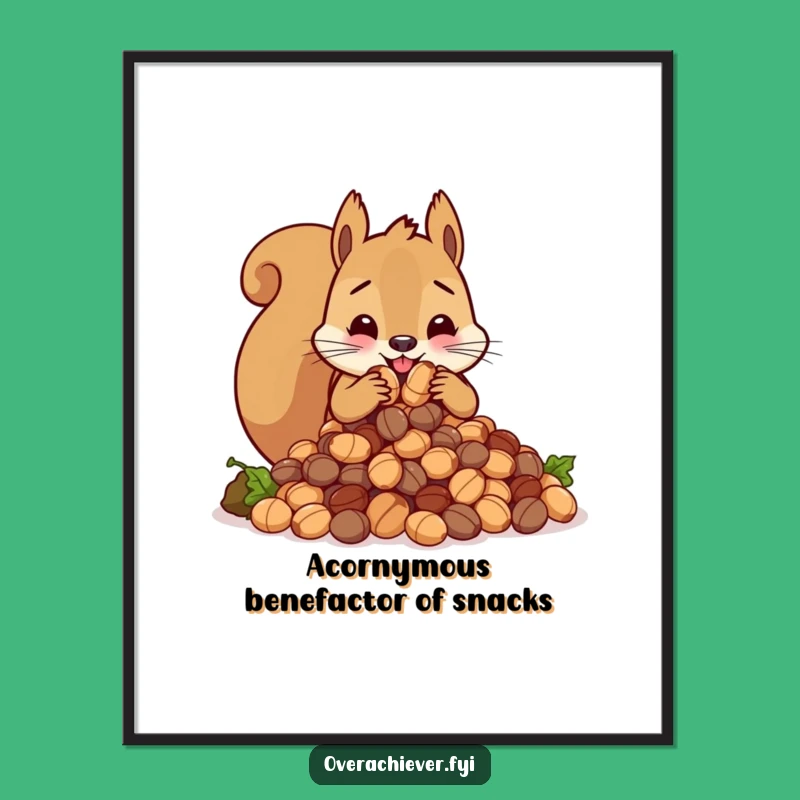 Free Printable Wall Art: Funny Squirrel Nut Hoarder Downloadable Art Gift