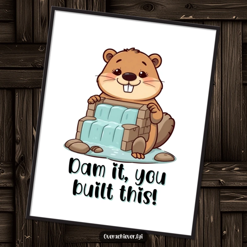 Funny Free Printable Wall Art: Diligent beaver character proudly standing next to a colossal, perfectly built miniature dam.