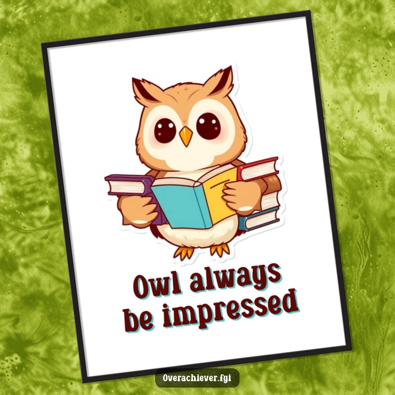 Funny Free Printable Wall Art: A cheerful owl character is depicted studying multiple advanced textbooks simultaneously.