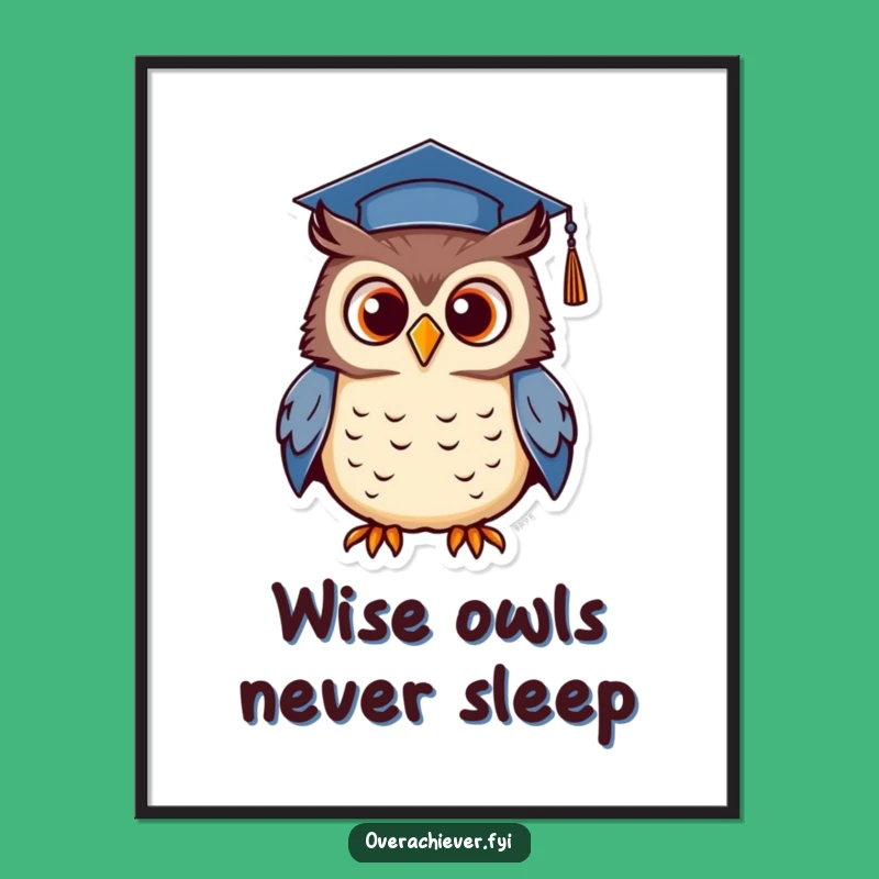 Funny Free Printable Wall Art: The Wise Graduating Owl, Quirky Downloadable Decor