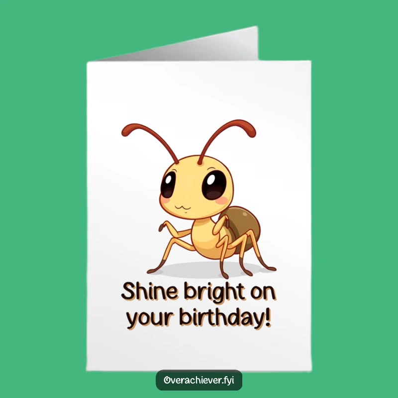 Free Printable Birthday Card: Shiny Ant, Polished Humor, Fun DIY Download Gift