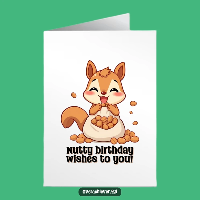 Free Printable Birthday Card: Busy Squirrel Hoarder, Humorous Downloadable Gift