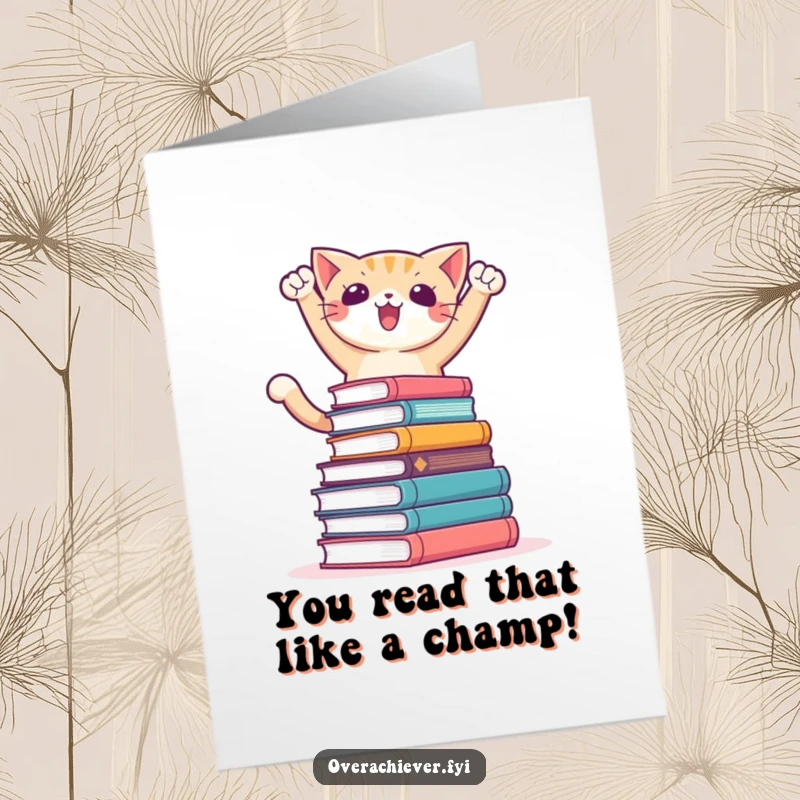 Funny Free Printable Congratulations Card: A triumphant cat standing proudly on a massive pile of books, symbolizing accomplishment.