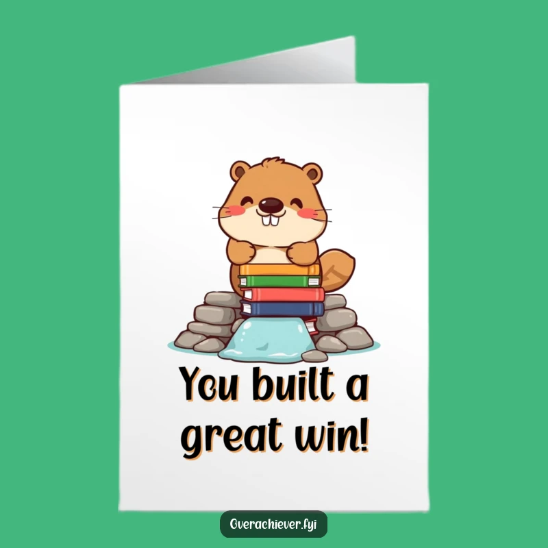 Free Printable Beaver Congrats Card: Literary Dam Achievement for a Downloadable Gift