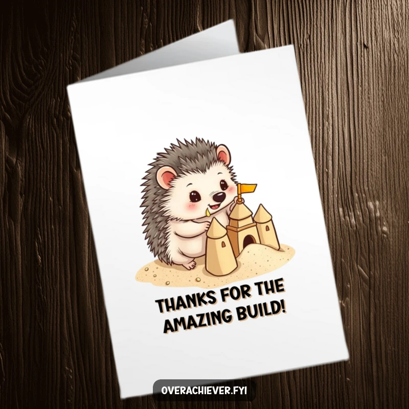 Funny Free Printable Thank You Card: A playful hedgehog building a miniature sandcastle with precise detail, offering thanks from the shore.