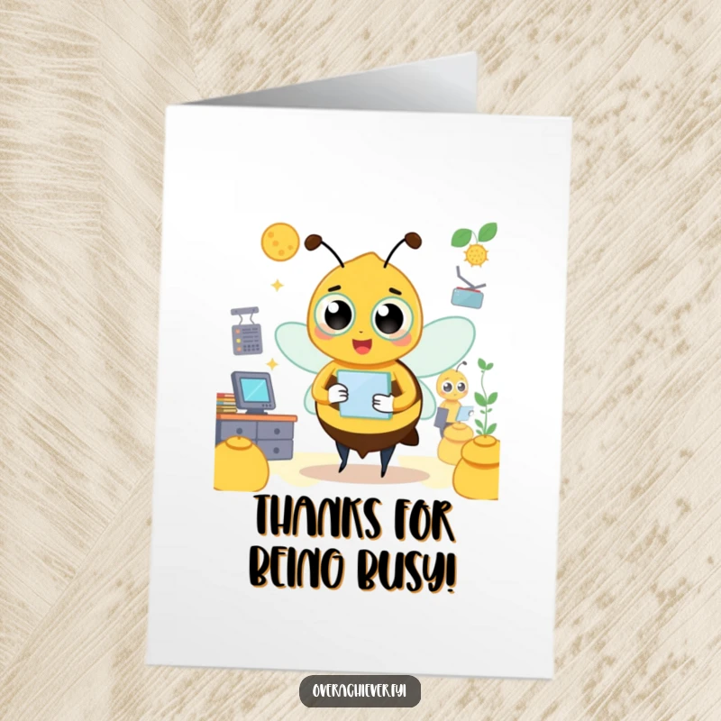 Funny Free Printable Thank You Card: Busy bee character managing a hive with many tasks and managers, showing thanks.