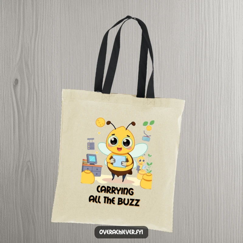 Funny bee tote bag showing a busy character managing a hive with tasks and managers, spacious and organized.