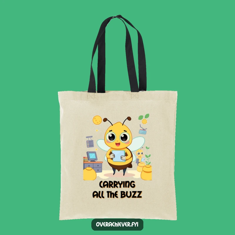 Funny Bee Tote Bag: Carry Your workload in this Hilarious Hive Organizer Bag